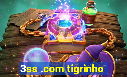 3ss .com tigrinho